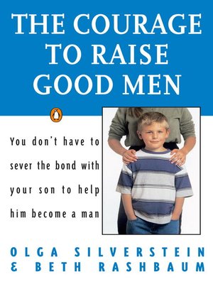 cover image of The Courage to Raise Good Men